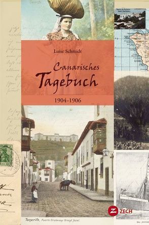 Canarisches Tagebuch 1904-1906 von Matzdorff,  Klaus, Schmidt,  Luise, Tauer,  Karin
