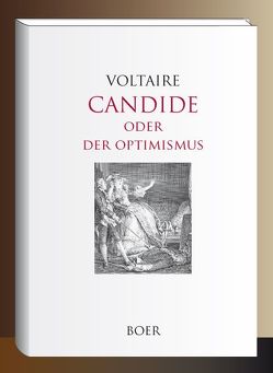 Candide oder der Optimismus von Hardt,  Ernst, Moreau,  Adrien, Voltaire,  François-Marie Arouet