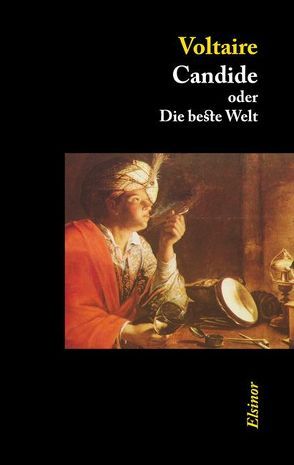 Candide oder Die beste Welt von Schneider-Schelde,  Rudolf, Voltaire