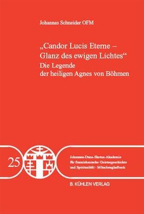 „Candor Lucis Eterne – Glanz des ewigen Lichtes“ – Band 25 von Schneider,  Johannes
