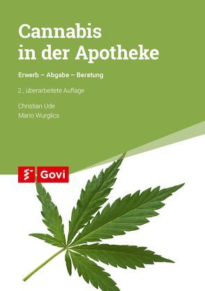 Cannabis in der Apotheke von Ude,  Christian, Wurglics,  Mario