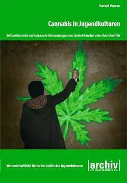 Cannabis in Jugendkulturen von Werse,  Bernd