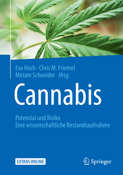 Cannabis: Potenzial und Risiko von Friemel,  Chris Maria, Hoch,  Eva, Schneider,  Miriam