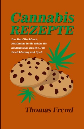 Cannabis Rezepte 2021# von Freud,  Thomas