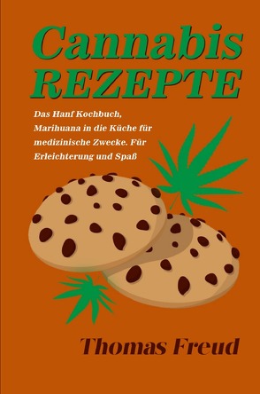 Cannabis Rezepte von Freud,  Thomas