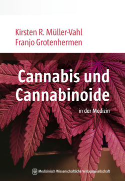 Cannabis und Cannabinoide von Grotenhermen,  Franjo, Müller-Vahl,  Kirsten R.