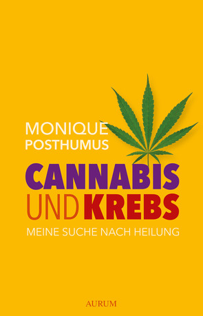 Cannabis und Krebs von Kremer,  Ursula, Posthumus,  Monique