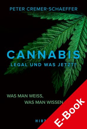 Cannabis. Was man weiß, was man wissen sollte von Cremer-Schaeffer,  Peter