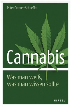 Cannabis. Was man weiß, was man wissen sollte von Cremer-Schaeffer,  Peter