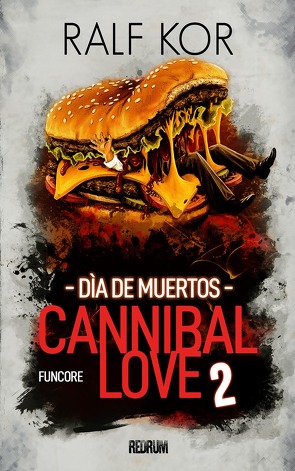 Cannibal Love 2 von Kor,  Ralf