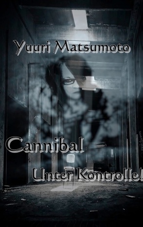 Cannibal von Matsumoto,  Yuuri