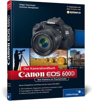 Canon EOS 600D. Das Kamerahandbuch von Haarmeyer,  Holger, Westphalen,  Christian