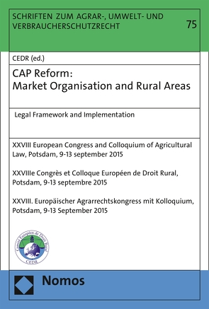 CAP Reform: Market Organisation and Rural Areas von European Council for Agricultural Law / Comité Européen de Droit Rural / Europäisches Komitee für Agrarrecht, Norer,  Roland