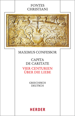 Capita de caritate – Vier Centurien über die Liebe von Maximus Confessor, Wollbold,  Andreas