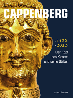 Cappenberg – der Kopf, das Kloster und seine Stifter von Görich,  Knut