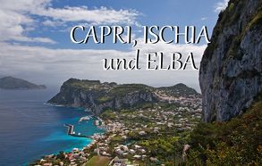 Capri, Ischia und Elba – Ein Bildband von Pfeiffer,  Tim