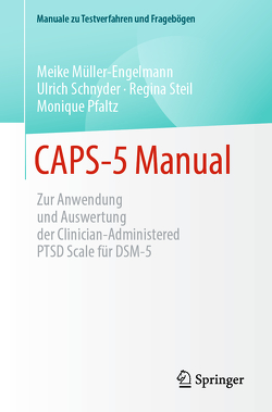 CAPS-5 Manual von Müller-Engelmann,  Meike, Pfaltz,  Monique, Schnyder,  Ulrich, Steil,  Regina