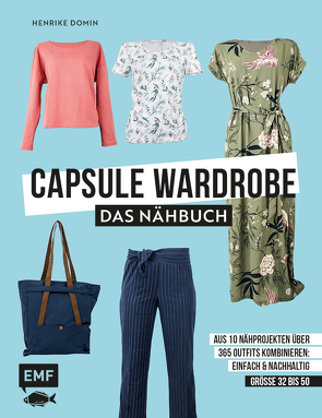 Capsule Wardrobe – Das Nähbuch von Domin,  Henrike