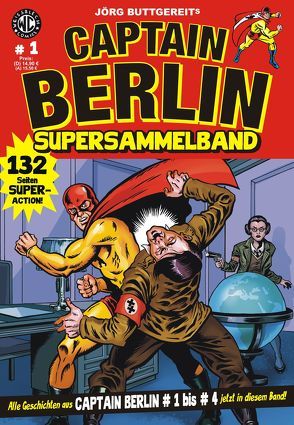 CAPTAIN BERLIN Supersammelband 1 von Buttgereit,  Jörg, Engel,  Rainer F, Frauenwahl,  Fufu, Kurio,  Levin, Kurio,  Marte, Lep,  The, Trafford,  Martin, Turowski,  Roman