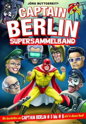 CAPTAIN BERLIN Supersammelband 2 von Buttgereit,  Jörg, Engel,  Rainer F, Frauenwahl,  Fufu, Kurio,  Levin, Kurio,  Marte, Speh,  Jürgen