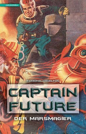 Captain Future 7: Der Marsmagier von Görden,  Thomas, Hamilton,  Edmond