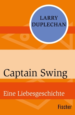 Captain Swing von Duplechan,  Larry, Wünsch,  Ulrich