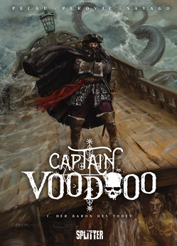 Captain Voodoo. Band 1 von Pécau,  Jean-Pierre, Perovic,  Darko