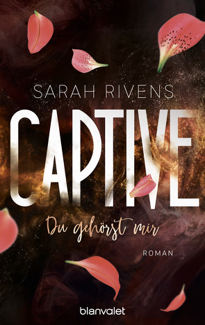 Captive – Du gehörst mir von Rivens,  Sarah, Stratthaus,  Bernd