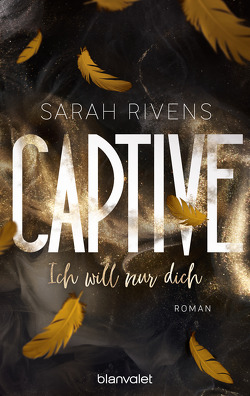 Captive – Ich will nur dich von Rivens,  Sarah, Stratthaus,  Bernd
