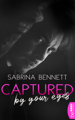 Captured by your eyes von Bennett,  Sabrina