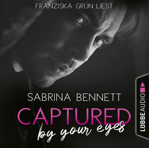 Captured by your eyes von Bennett,  Sabrina, Grün,  Franziska