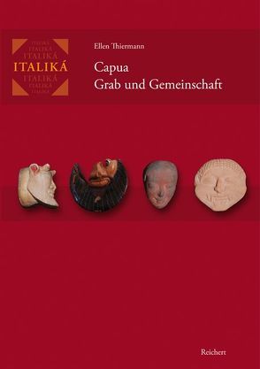 Capua – Grab und Gemeinschaft von Thiermann,  Ellen