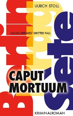 Caput Mortuum von Stoll,  Ulrich