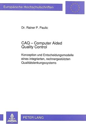CAQ – Computer Aided Quality Control von Paulic,  Rainer
