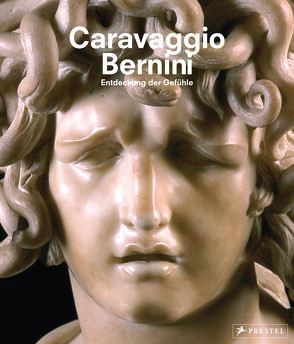 Caravaggio und Bernini von Careri,  Giovanni, Imorde,  Joseph, Levey,  Evonne, Scholten,  Frits, Schütze,  Sebastian, Swoboda,  Gudrun, van Gastel,  Joris, Weppelmann,  Stefan