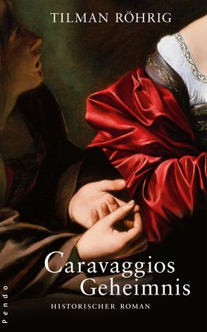 Caravaggios Geheimnis von Röhrig,  Tilman