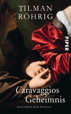 Caravaggios Geheimnis von Röhrig,  Tilman