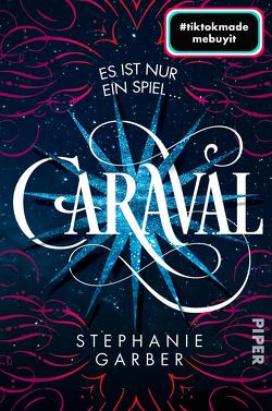 Caraval von Bürgel,  Diana, Garber,  Stephanie