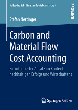 Carbon and Material Flow Cost Accounting von Nertinger,  Stefan