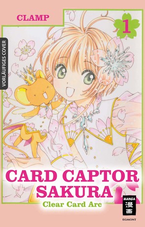 Card Captor Sakura Clear Card Arc 01 von CLAMP, Peter,  Claudia