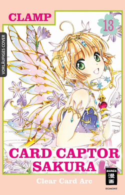 Card Captor Sakura Clear Card Arc 13 von CLAMP, Peter,  Claudia