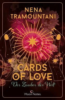 Cards of Love 2. Der Zauber der Welt von Melcher,  Lea, Moon Notes, Tramountani,  Nena