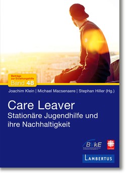 Care Leaver von Hiller,  Stephan, Klein,  Joachim, Macsenaere,  Prof. Dr. Michael