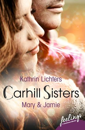 Carhill Sisters – Mary & Jamie von Lichters,  Kathrin