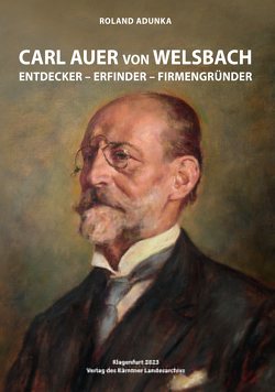 Carl Auer von Welsbach von Adunka,  Roland