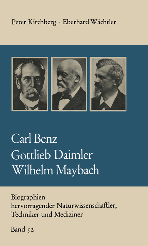 Carl Benz Gottlieb Daimler Wilhelm Maybach von Kirchberg,  Peter, Wächtler,  Eberhard