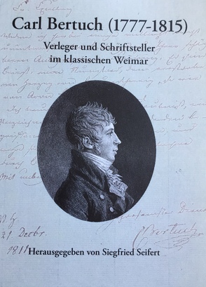 Carl Bertuch (1777-1815) von Seifert,  Siegfried
