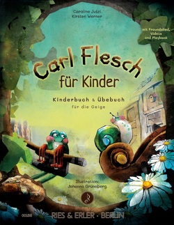 Carl Flesch für Kinder von Grüneberg,  Johanna, Jutzi,  Caroline, Werner,  Kirsten