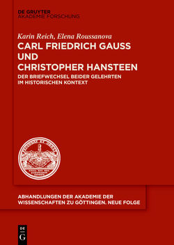Carl Friedrich Gauß und Christopher Hansteen von Reich,  Karin, Roussanova,  Elena
