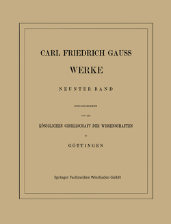 Carl Friedrich Gauss Werke von Gauss,  Carl Friedrich, Gesellschaft der Wissenschaften